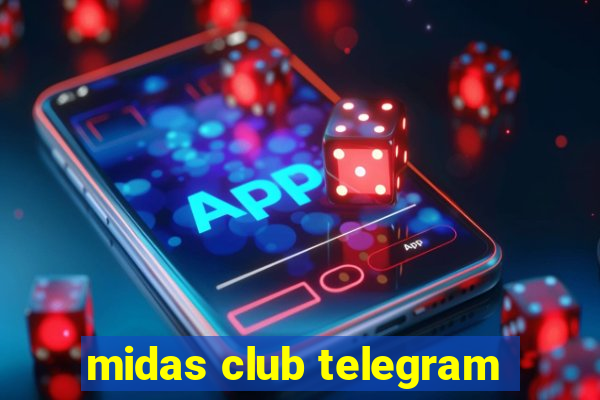 midas club telegram